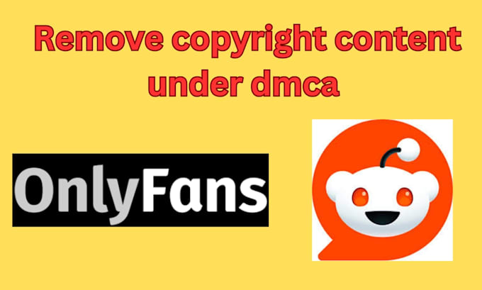 Gig Preview - Remove infringing and leaked content from reddit, onlyfans under dmca