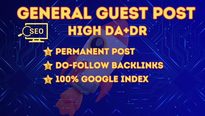 Gig Preview - Do general guest post with high da DR backlinks