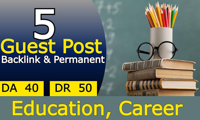 Gig Preview - Do guest posts on education and career blogs