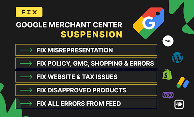 Gig Preview - Fix google merchant center suspension and misrepresentation issue