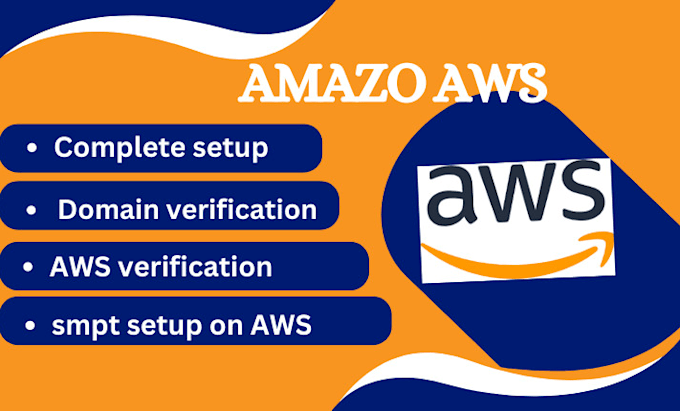 Gig Preview - Create and setup amazon AWS account with full verification integrate smtp