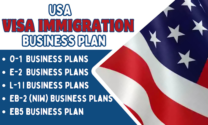 Gig Preview - Write USA immigration business plan eb2 niw, e2, l1, eb5 business plan for uscis