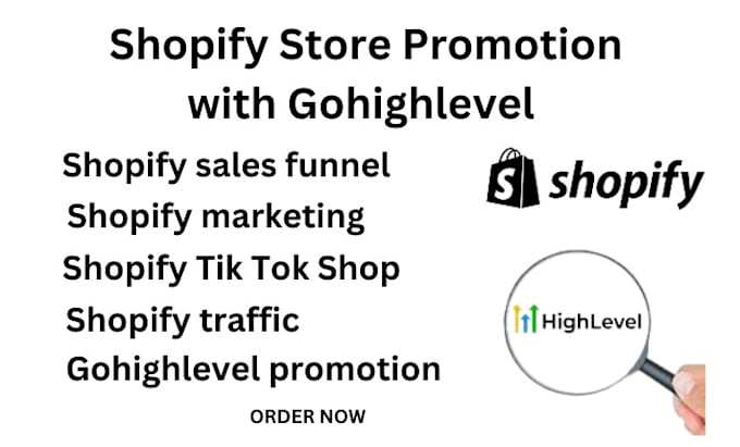 Gig Preview - Promote your shopify store shopify marketing shopify sales with gohignlevel