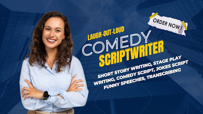 Gig Preview - Scriptwriting hilarious jokes comedy script funny speech transcribe mp3 or mp4