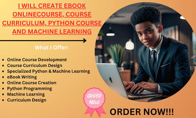 Gig Preview - Create ebook onlinecourse, course curriculum, python course and machine learning