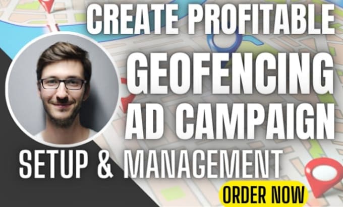 Gig Preview - Create a profitable geofencing ads campaign to boost your business traffic sales