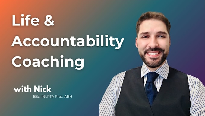 Gig Preview - Be your life and accountability coach