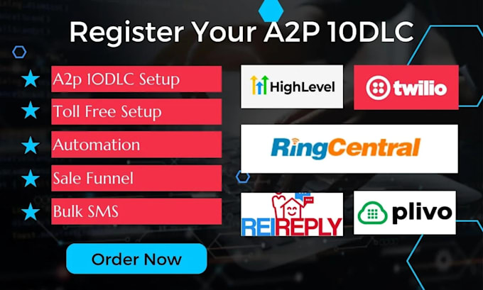 Gig Preview - A2p 10dlc twilio registration gohighlevel automation twilio IVR toll free, sms