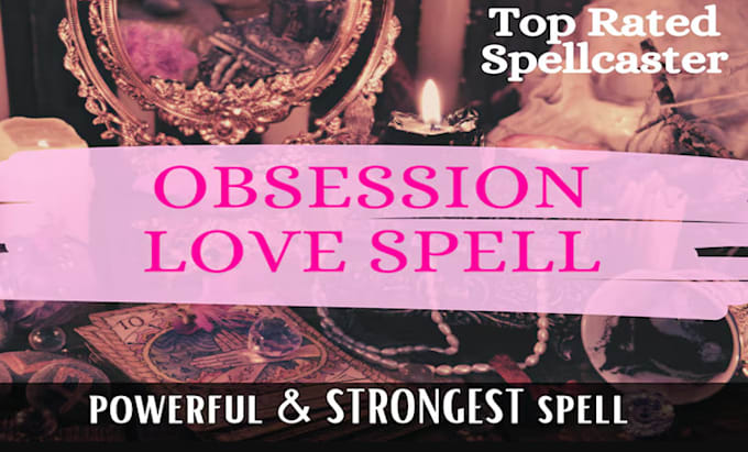 Gig Preview - Cast a powerful love obsession spell to create a deep and lasting bond of love