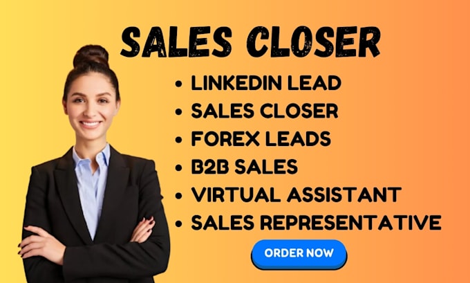 Gig Preview - Be your sales closer sales representative b2b lead generation sales agent pitch