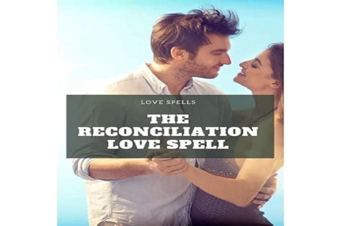 Gig Preview - Do relationship sweetness spell, reconciliation and wish spell to get ex back