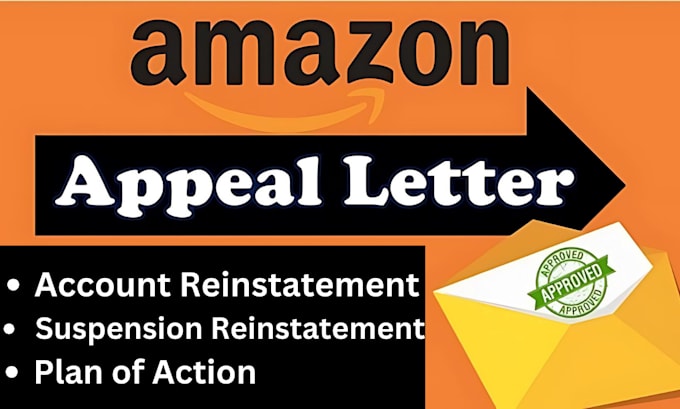 Gig Preview - Write amazon poa for amazon account reinstatement and amazon suspension