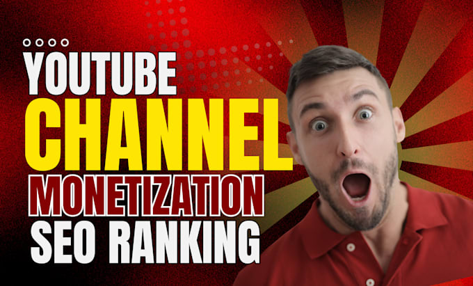 Gig Preview - Create, manage, promote, optimize and rank your youtube channel monetization SEO