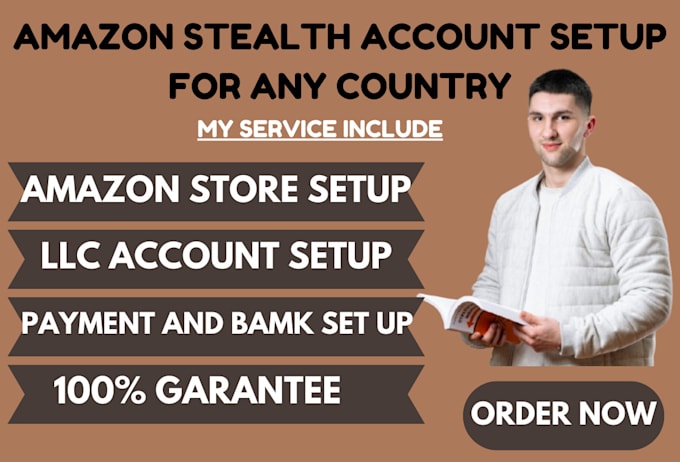 Gig Preview - Create amazon stealth account  store for any country