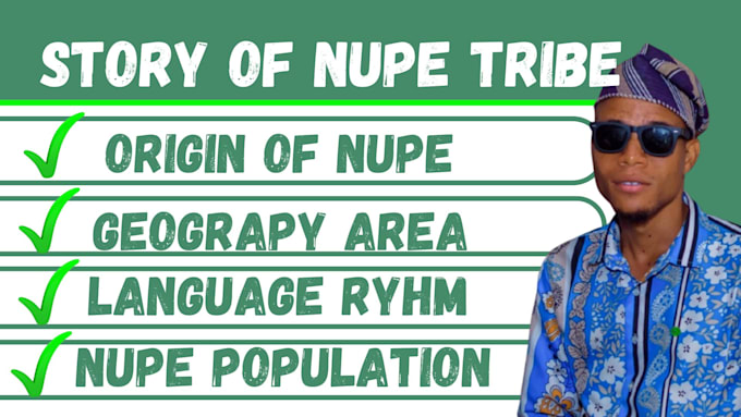 Gig Preview - Write interesting story about nupe tribe