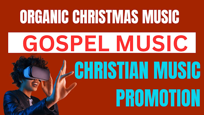 Gig Preview - Do viral christmas music promotion, gospel music, christian music promotion