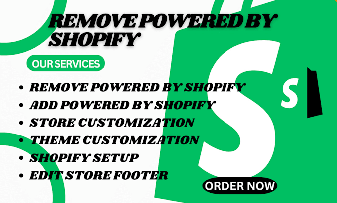 Gig Preview - Remove powered by shopify from your shopify store increase rate conversion