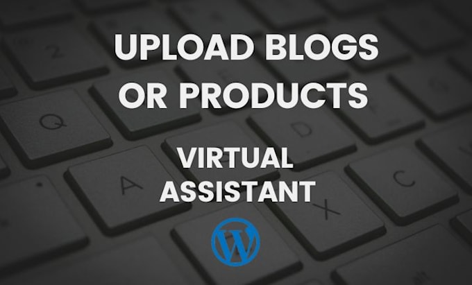 Gig Preview - Be your wordpress virtual assistant for data entry, web research and copy paste