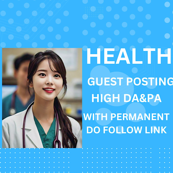 Gig Preview - Do uk health guest post  with do follow  backlinks