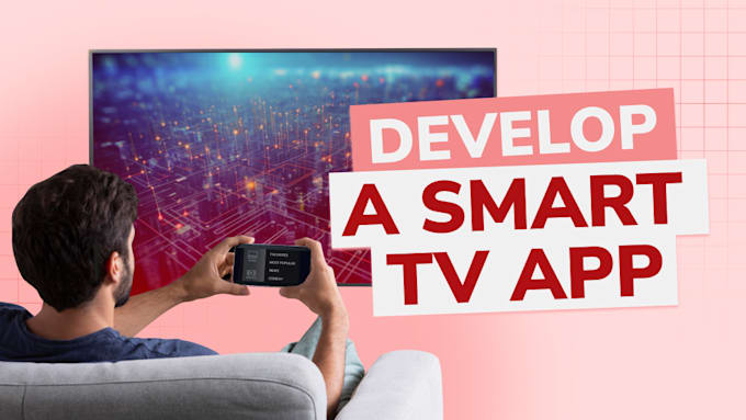 Gig Preview - Develop sdk apps for roku, fire TV, android, samsung, and lg smart tvs