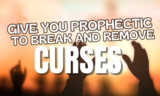 Gig Preview - Pray and break curses with prophetic word and prayers in your life