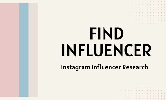 Gig Preview - Do instagram influencer research for your business