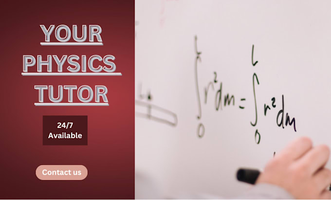 Gig Preview - Be your physics tutor college to university level