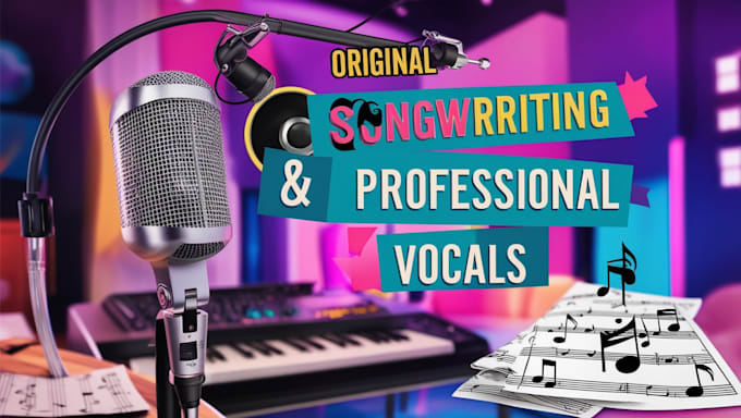 Gig Preview - Write and sing your song with professional vocals