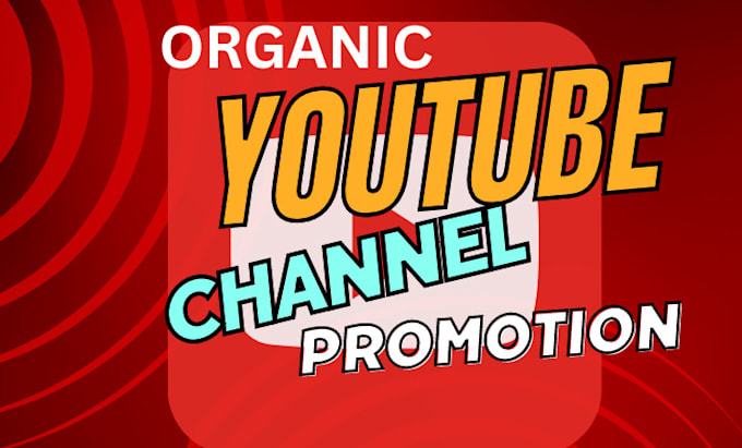 Gig Preview - Do organic youtube video promotion, channel promotion to get monetization