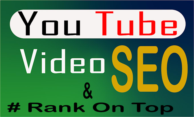 Gig Preview - Do best optimize your youtube video SEO