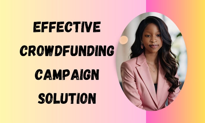 Gig Preview - Do crowdfunding campaign creation and promotion on gofundme kickstater indiegogo