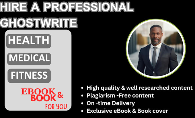 Gig Preview - Write health, fitness and medical ebook and book, ebook writer and ghostwriter