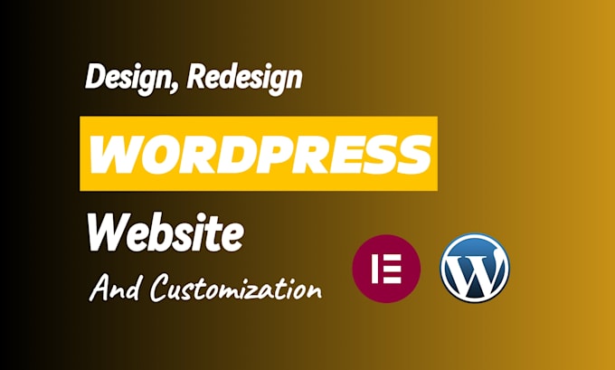 Gig Preview - Design, redesign wordpress website using elementor pro and customization