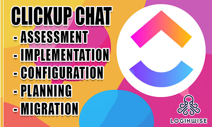 Gig Preview - Be your consultant for configuring and migrating to clickup chat