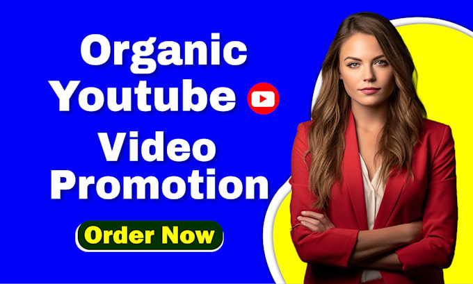 Gig Preview - Do organic youtube video promotion