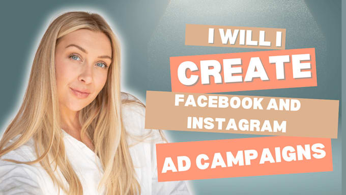 Gig Preview - Create and manage facebook and instagram ad campaigns