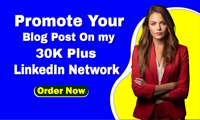 Gig Preview - Promote your blog post to my 30k linkedin network for maximum exposure