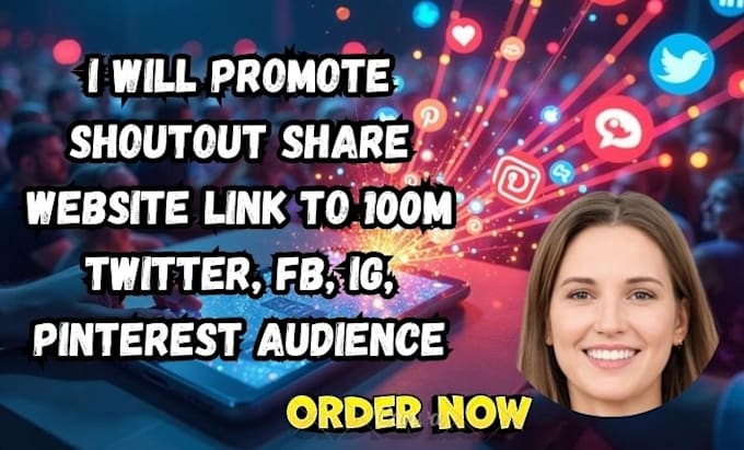 Gig Preview - Promote shoutout share website link to 100m twitter, fb, ig, pinterest audience