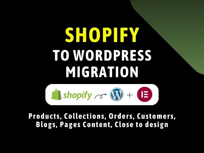 Gig Preview - Migrate shopify to woocommerce,wix to wordpress,wix to shopify,shopify migration