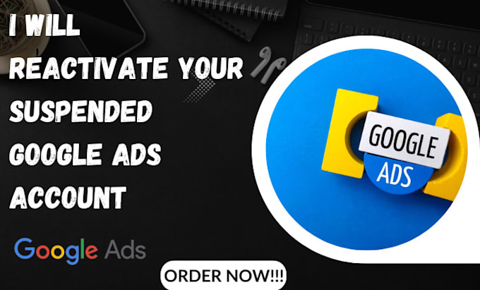 Gig Preview - Reactive your suspended google ads adwords account