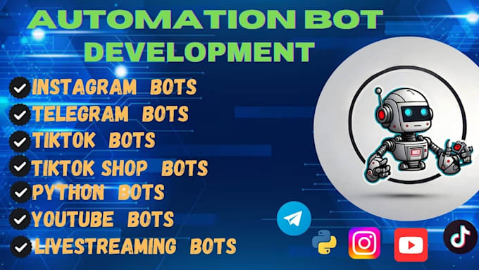 Gig Preview - Create tiktok bot youtube API bot twitter bot live streaming bot automation bot