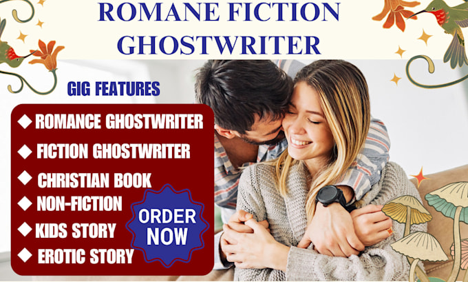 Gig Preview - Romance fiction ghostwriter, romance ghostwriter, fiction ghostwriter, romance