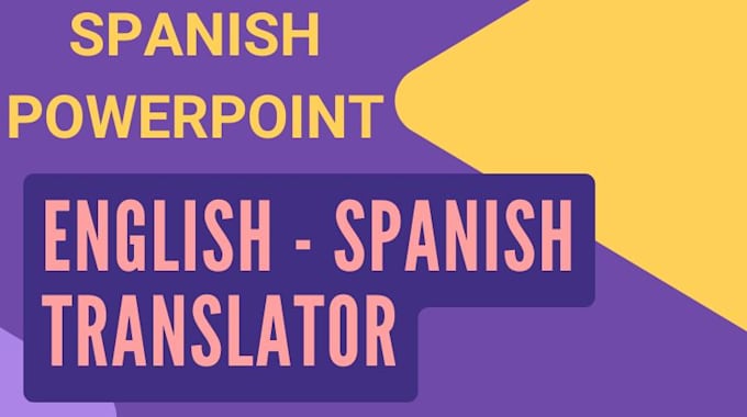 Gig Preview - Translate your powerpoint presentation into spanish