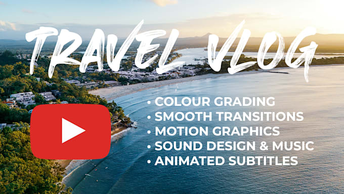 Gig Preview - Do professional youtube travel vlog video editing