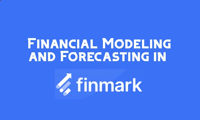 Gig Preview - Do financial modelling and forecasting in excel or finmark