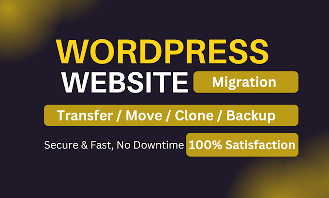 Gig Preview - Expertly migrate, transfer, clone and backup your wordpress website