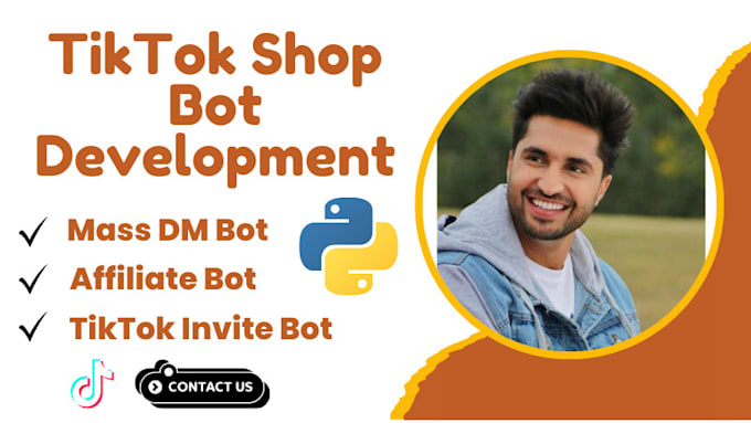 Gig Preview - Develop tiktok shop bot, tiktok mass dm bot, affiliate bot, tiktok invite bot