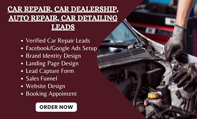 Gig Preview - Car repair leads car detailing car dealership auto repair auto detailing leads