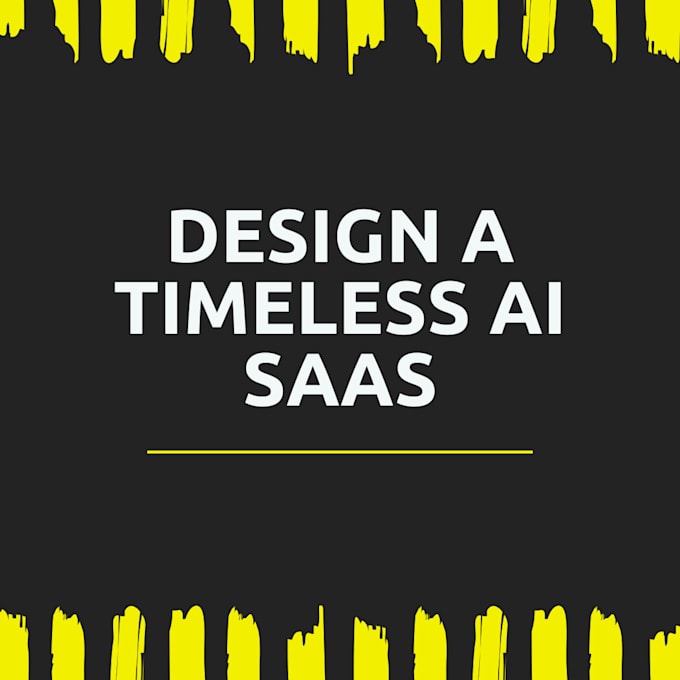 Gig Preview - Design a timeless ai saas for custom websites and saas application