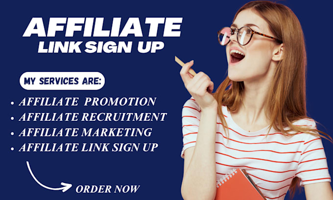 Gig Preview - Affiliate link sign up affiliate sign up referral link affiliate recruitment